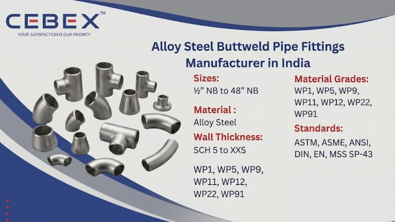 CEBEX STEEL INDIA Alloy Steel Buttweld Pipe Fittings Manufacturer in India – Chrome Moly WP11, WP22, WP91 ASME B16.9