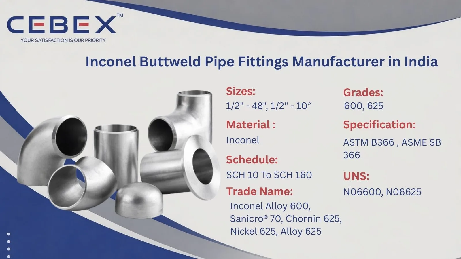 CEBEX STEEL INDIA Inconel Buttweld Pipe Fittings Manufacturer in India – ASTM B366 Inconel 600 625 UNS N06600 N06625 Supplier